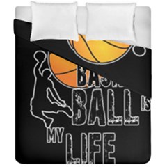 Basketball is my life Duvet Cover Double Side (California King Size)