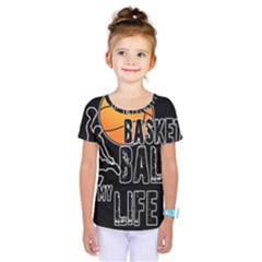 Basketball is my life Kids  One Piece Tee