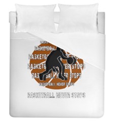 Basketball Never Stops Duvet Cover (queen Size) by Valentinaart