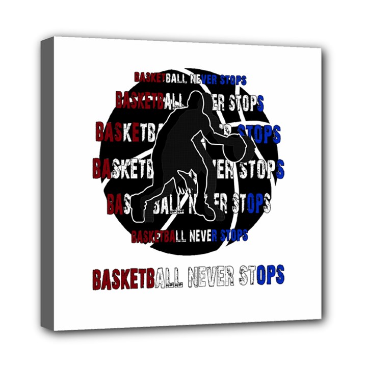 Basketball never stops Mini Canvas 8  x 8 