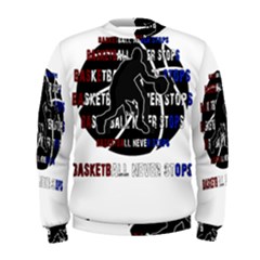 Basketball Never Stops Men s Sweatshirt by Valentinaart