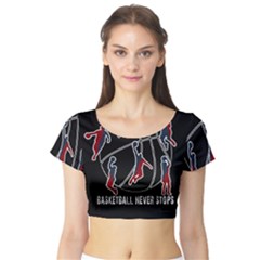 Basketball Never Stops Short Sleeve Crop Top (tight Fit) by Valentinaart