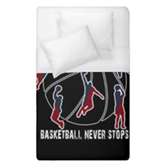 Basketball Never Stops Duvet Cover (single Size) by Valentinaart