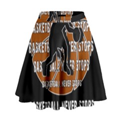 Basketball Never Stops High Waist Skirt by Valentinaart