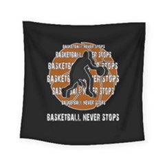 Basketball Never Stops Square Tapestry (small) by Valentinaart