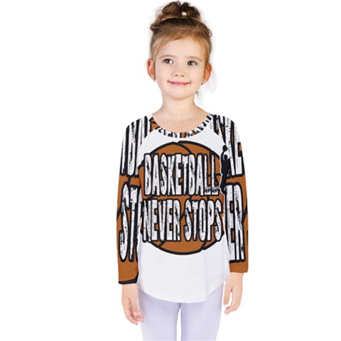 Basketball Never Stops Kids  Long Sleeve Tee by Valentinaart