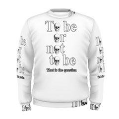 To Be Or Not To Be Men s Sweatshirt by Valentinaart