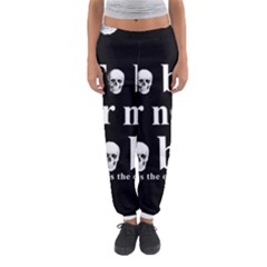 To Be Or Not To Be Women s Jogger Sweatpants by Valentinaart