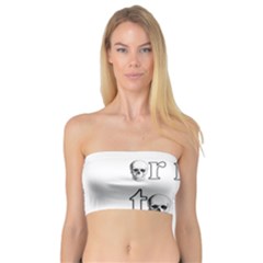 To Be Or Not To Be Bandeau Top by Valentinaart