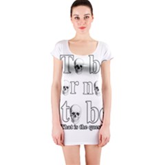 To Be Or Not To Be Short Sleeve Bodycon Dress by Valentinaart