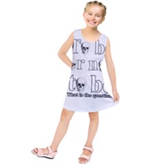 To Be Or Not To Be Kids  Tunic Dress by Valentinaart