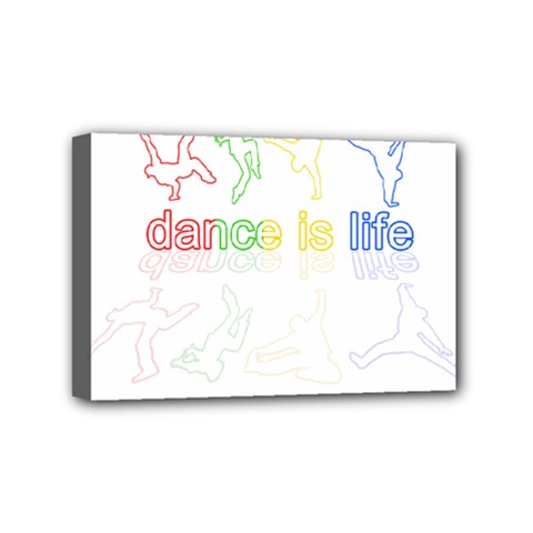 Dance Is Life Mini Canvas 6  X 4  by Valentinaart