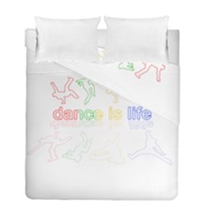 Dance Is Life Duvet Cover Double Side (full/ Double Size) by Valentinaart