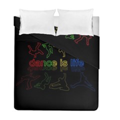 Dance Is Life Duvet Cover Double Side (full/ Double Size) by Valentinaart