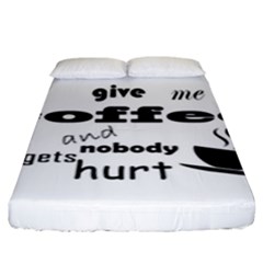 Give Me Coffee And Nobody Gets Hurt Fitted Sheet (king Size) by Valentinaart