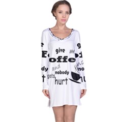 Give Me Coffee And Nobody Gets Hurt Long Sleeve Nightdress by Valentinaart