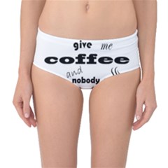 Give Me Coffee And Nobody Gets Hurt Mid-waist Bikini Bottoms by Valentinaart