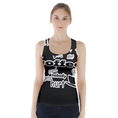 Give Me Coffee And Nobody Gets Hurt Racer Back Sports Top by Valentinaart