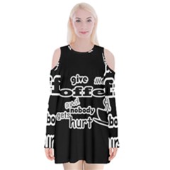 Give Me Coffee And Nobody Gets Hurt Velvet Long Sleeve Shoulder Cutout Dress by Valentinaart