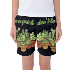 Cactus - Dont Be A Prick Women s Basketball Shorts by Valentinaart