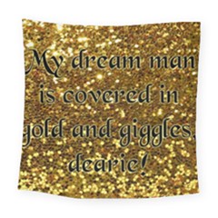 Covered In Gold! Square Tapestry (large)