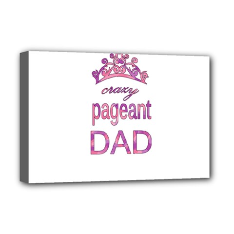 Crazy Pageant Dad Deluxe Canvas 18  X 12   by Valentinaart