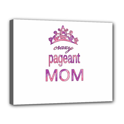 Crazy Pageant Mom Canvas 14  X 11  by Valentinaart