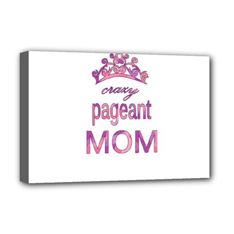 Crazy Pageant Mom Deluxe Canvas 18  X 12   by Valentinaart