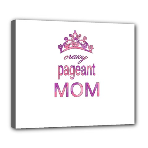 Crazy Pageant Mom Deluxe Canvas 24  X 20   by Valentinaart