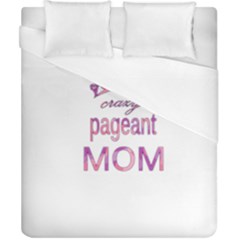 Crazy Pageant Mom Duvet Cover (california King Size) by Valentinaart