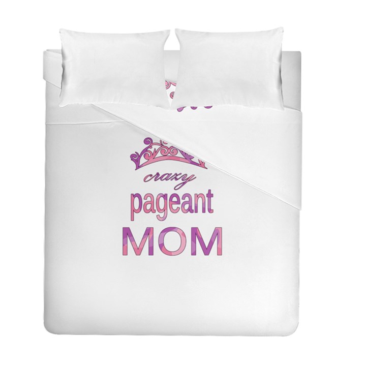 Crazy pageant mom Duvet Cover Double Side (Full/ Double Size)