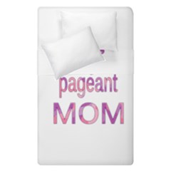 Crazy Pageant Mom Duvet Cover Double Side (single Size) by Valentinaart