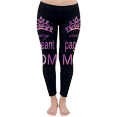 Crazy Pageant Mom Classic Winter Leggings by Valentinaart