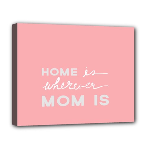 Home Love Mom Sexy Pink Deluxe Canvas 20  X 16   by Mariart