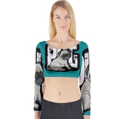 Pug Long Sleeve Crop Top by Valentinaart