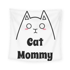 Love My Cat Mommy Square Tapestry (small) by Catifornia