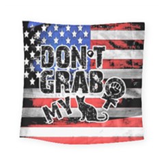 Dont Grab My Square Tapestry (small) by Valentinaart