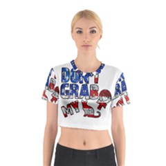 Dont Grab My Cotton Crop Top