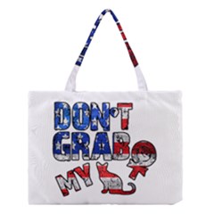 Dont Grab My Medium Tote Bag by Valentinaart