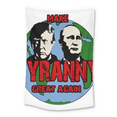 Make Tyranny Great Again Small Tapestry by Valentinaart