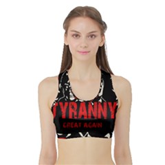 Make Tyranny Great Again Sports Bra With Border by Valentinaart