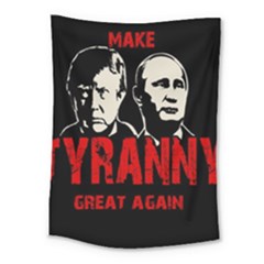 Make Tyranny Great Again Medium Tapestry by Valentinaart