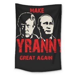 Make Tyranny Great Again Large Tapestry by Valentinaart