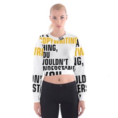 07 Copywriting Thing Copy Cropped Sweatshirt by flamingarts