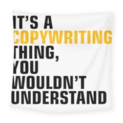 07 Copywriting Thing Copy Square Tapestry (large) by flamingarts