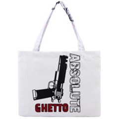 Absolute Ghetto Mini Tote Bag by Valentinaart