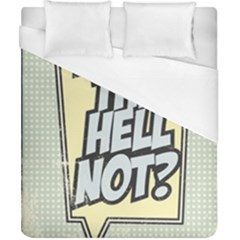 Why The H3llnot?! Duvet Cover (california King Size) by LimeGreenFlamingo