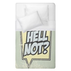 Why The H3llnot?! Duvet Cover (single Size)