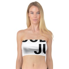 Judge Judy Wouldn t Stand For This! Bandeau Top