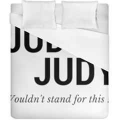 Judge Judy Wouldn t Stand For This! Duvet Cover (california King Size) by theycallmemimi